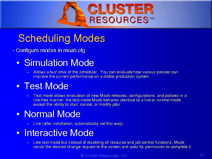 1 Scheduling Modes - Configure modes in moab. cfg • Simulation Mode – Allows