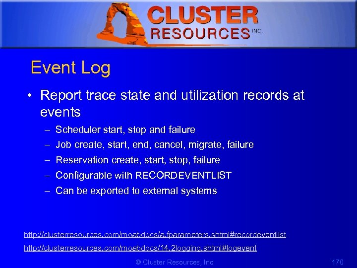 1 Event Log • Report trace state and utilization records at events – Scheduler