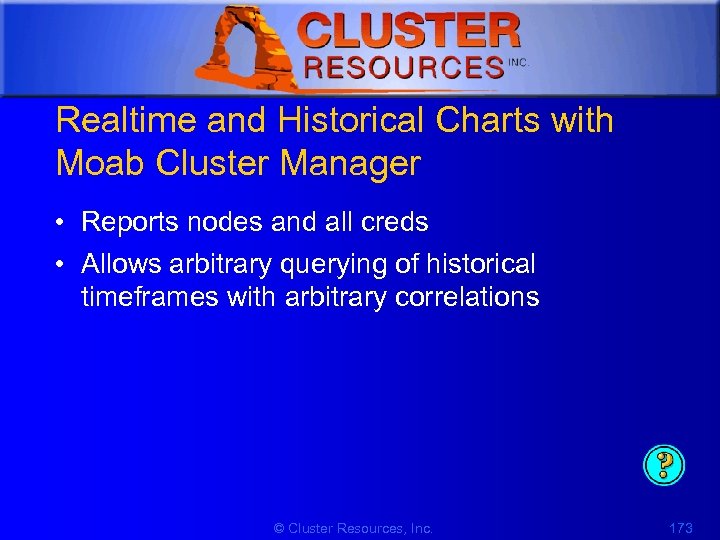 1 Realtime and Historical Charts with Moab Cluster Manager • Reports nodes and all