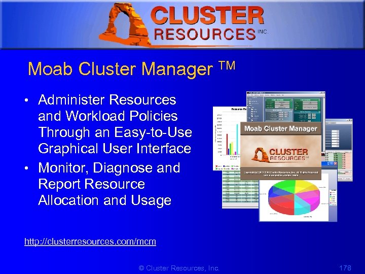 1 Moab Cluster Manager TM • Administer Resources and Workload Policies Through an Easy-to-Use
