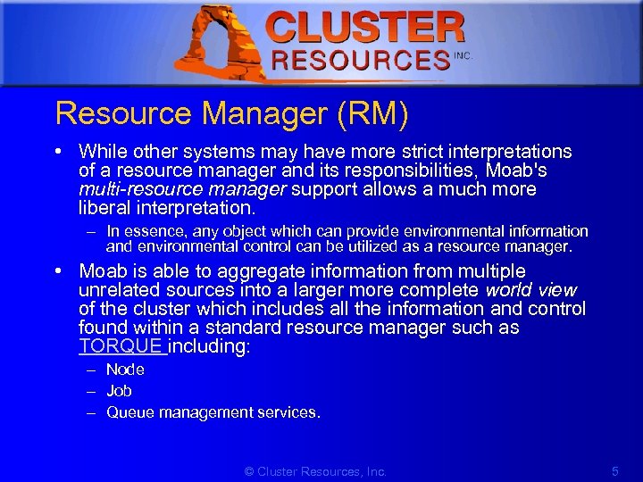 1 Resource Manager (RM) • While other systems may have more strict interpretations of
