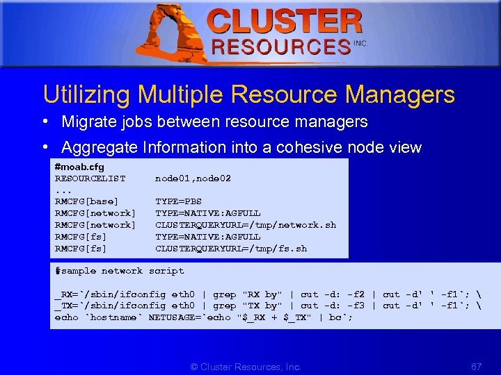 1 Utilizing Multiple Resource Managers • Migrate jobs between resource managers • Aggregate Information