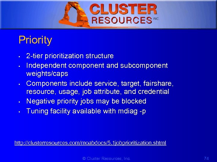 1 Priority • • • 2 -tier prioritization structure Independent component and subcomponent weights/caps