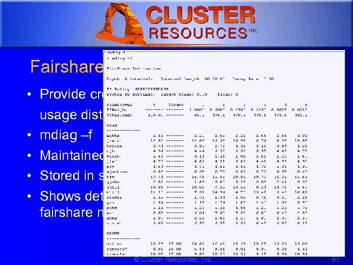 1 Fairshare stats • Provide credential-based usage distributions over time • mdiag –f •