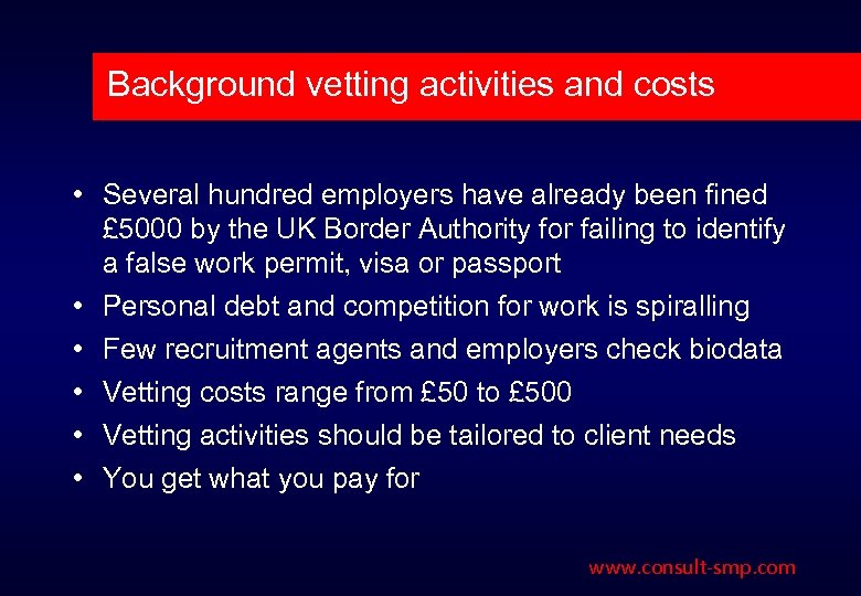 Background vetting activities and costs • Several hundred employers have already been fined £