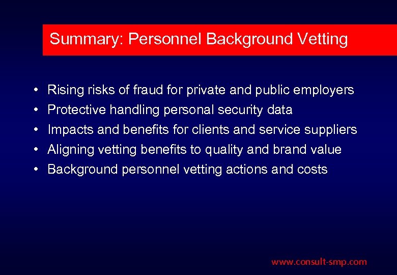 Summary: Personnel Background Vetting • • • Rising risks of fraud for private and