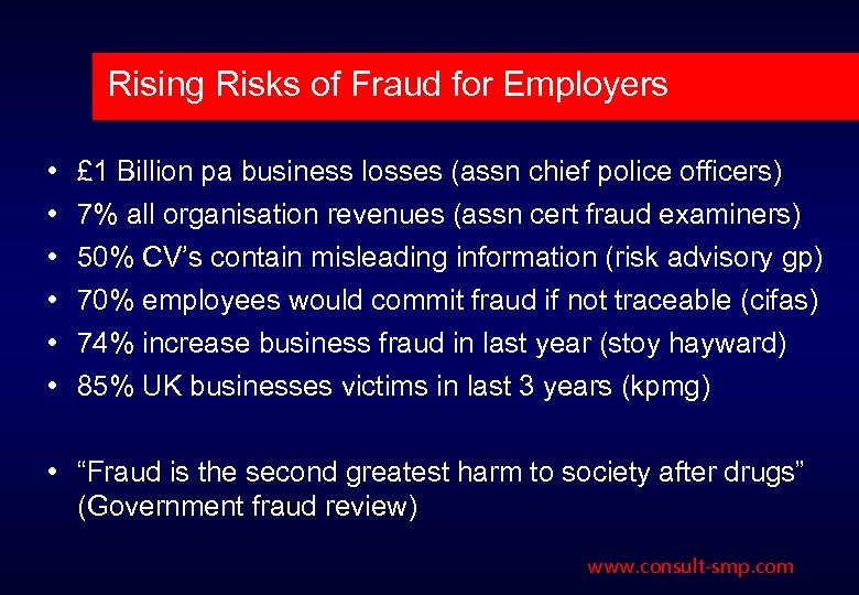 Rising Risks of Fraud for Employers • • • £ 1 Billion pa business