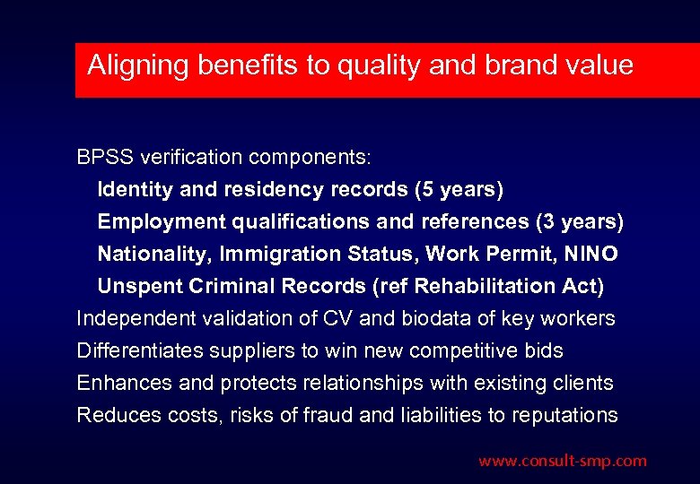 Aligning benefits to quality and brand value BPSS verification components: Identity and residency records