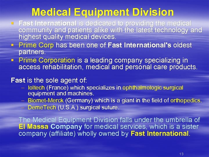 Medical Equipment Division § Fast International is dedicated to providing the medical community and