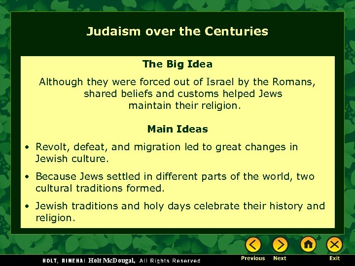 Judaism over the Centuries The Big Idea Although they were forced out of Israel