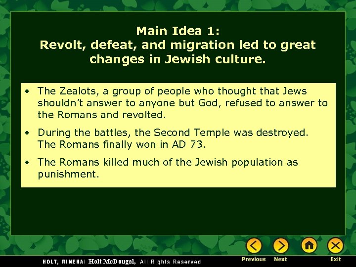 Main Idea 1: Revolt, defeat, and migration led to great changes in Jewish culture.
