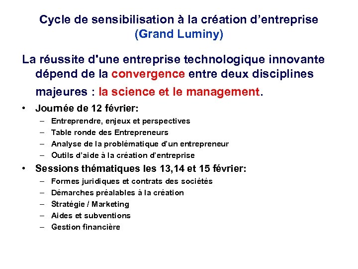 Cycle de sensibilisation à la création d’entreprise (Grand Luminy) La réussite d'une entreprise technologique