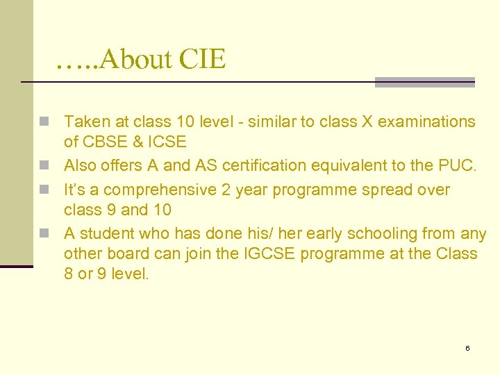 …. . About CIE n Taken at class 10 level - similar to class