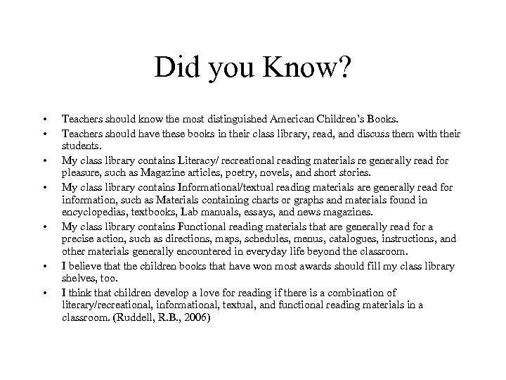 Did you Know? • • Teachers should know the most distinguished American Children’s Books.