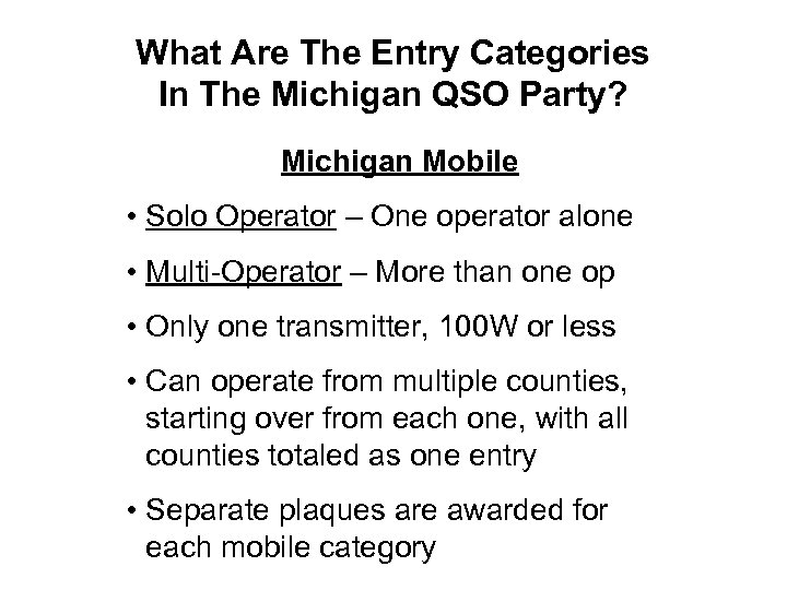 What Are The Entry Categories In The Michigan QSO Party? Michigan Mobile • Solo