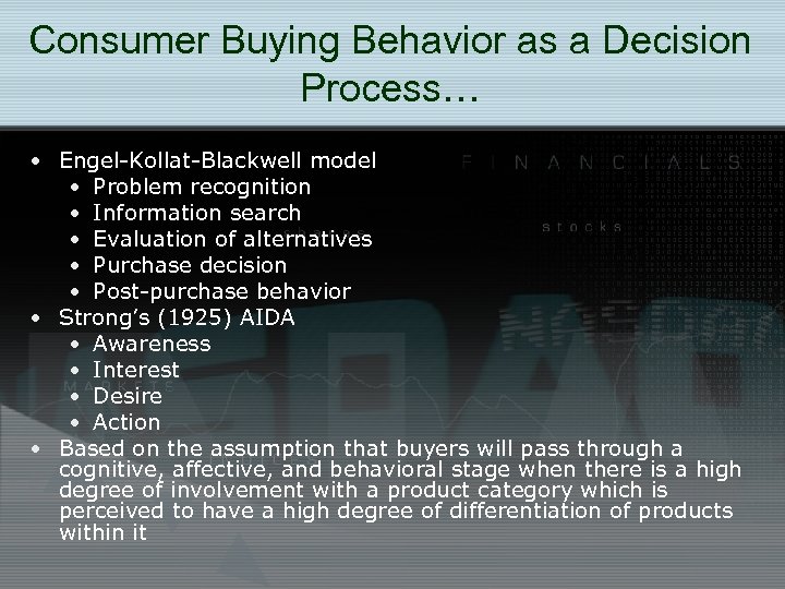 Consumer Buying Behavior as a Decision Process… • Engel-Kollat-Blackwell model • Problem recognition •