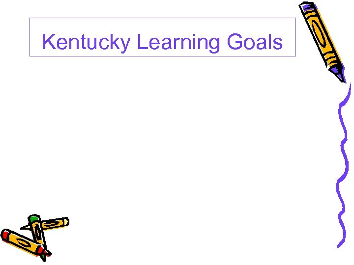 Kentucky Learning Goals 