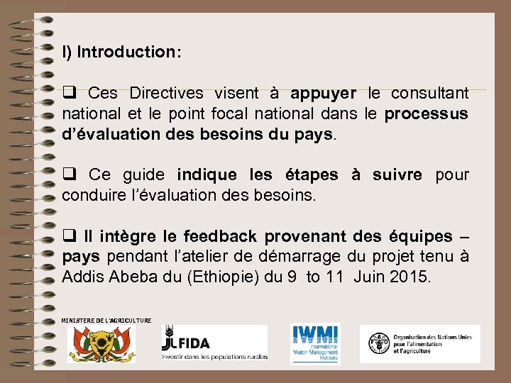 I) Introduction: q Ces Directives visent à appuyer le consultant national et le point