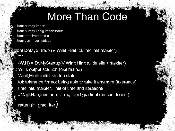 More Than Code • • from numpy import * from numpy. linalg import norm