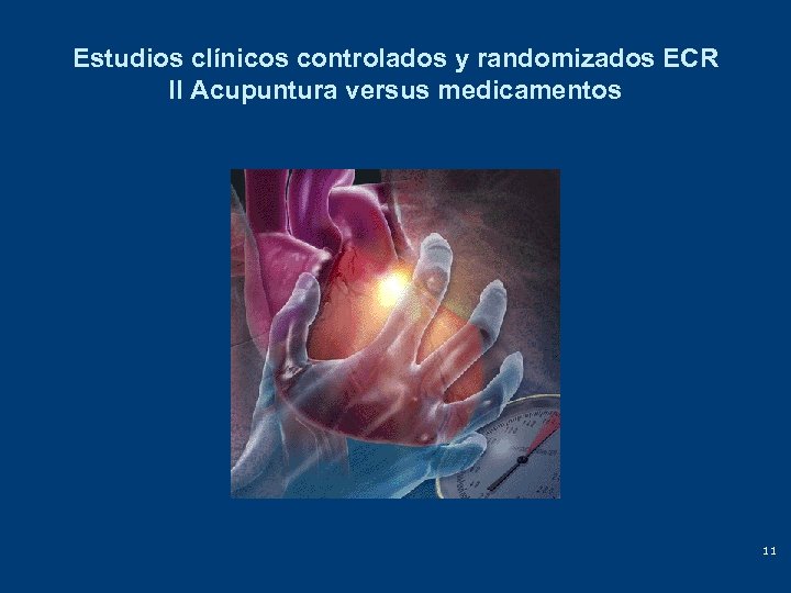 Estudios clínicos controlados y randomizados ECR II Acupuntura versus medicamentos 11 