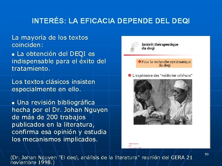 INTERÉS: LA EFICACIA DEPENDE DEL DEQI La mayoría de los textos coinciden: n La