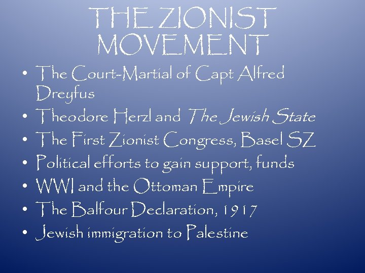 THE ZIONIST MOVEMENT • The Court-Martial of Capt Alfred Dreyfus • Theodore Herzl and