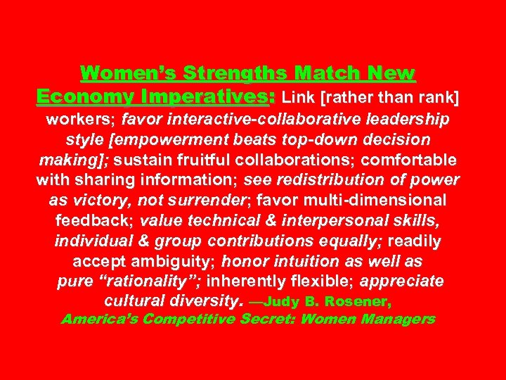 Women’s Strengths Match New Economy Imperatives: Link [rather than rank] workers; favor interactive-collaborative leadership