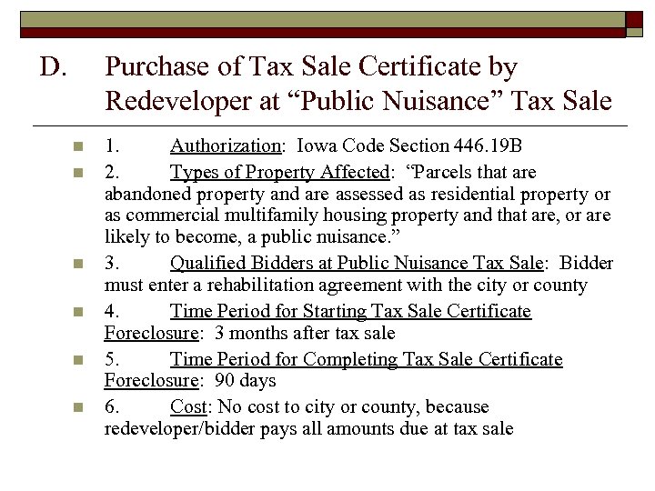 D. Purchase of Tax Sale Certificate by Redeveloper at “Public Nuisance” Tax Sale n
