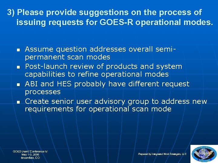 3) Please provide suggestions on the process of issuing requests for GOES-R operational modes.