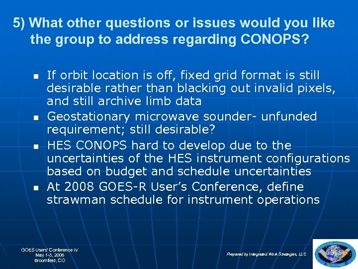 5) What other questions or issues would you like the group to address regarding