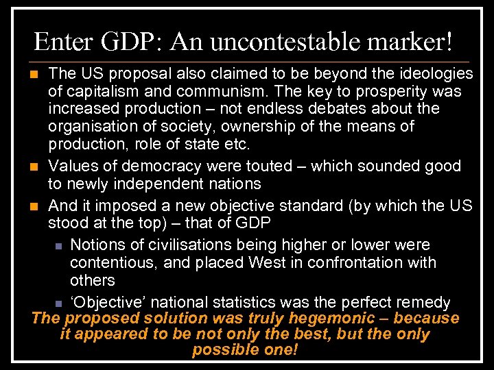 Enter GDP: An uncontestable marker! The US proposal also claimed to be beyond the