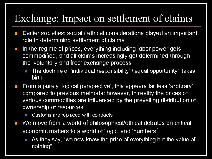 Exchange: Impact on settlement of claims n n Earlier societies: social / ethical considerations