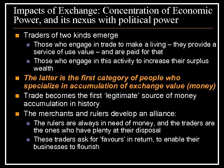 Impacts of Exchange: Concentration of Economic Power, and its nexus with political power n