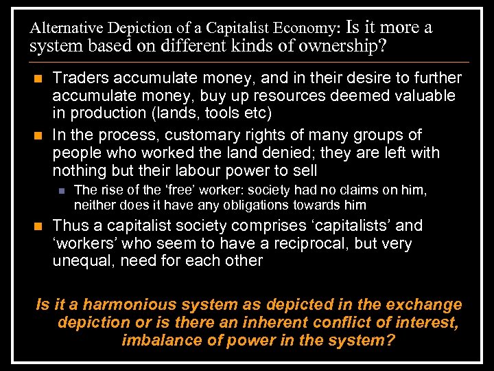 Alternative Depiction of a Capitalist Economy: Is it more a system based on different