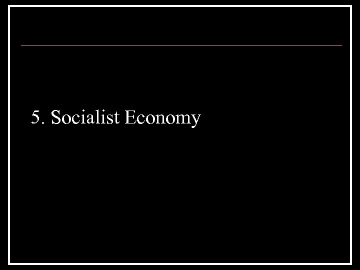 5. Socialist Economy 