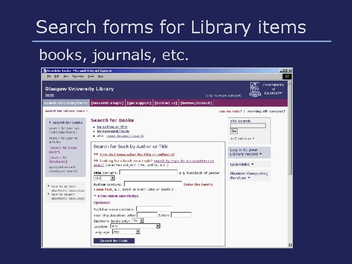 Search forms for Library items books, journals, etc. 
