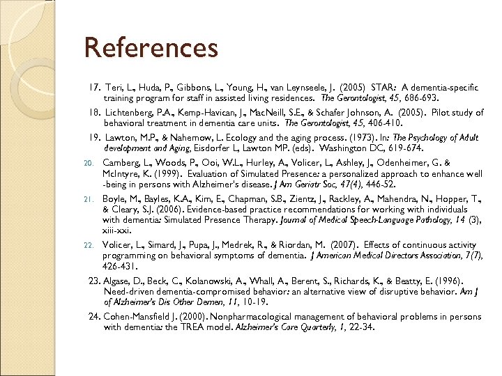 References 17. Teri, L. , Huda, P. , Gibbons, L. , Young, H. ,