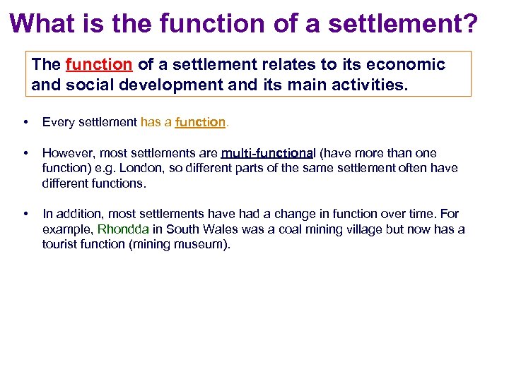 What is the function of a settlement? The function of a settlement relates to