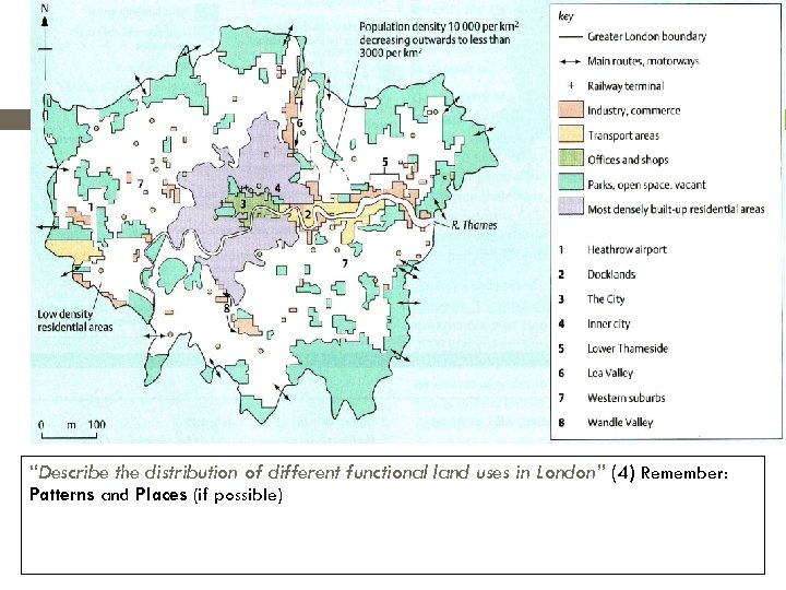 “Describe the distribution of different functional land uses in London” (4) Remember: Patterns and