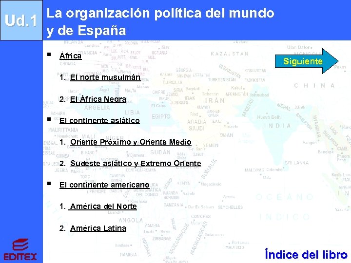 La organización política del mundo Ud. 1 y de España § África Siguiente 1.