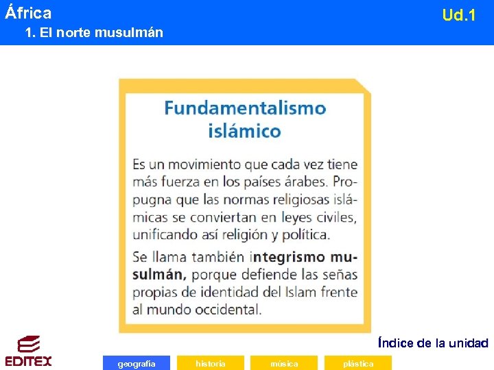 África Ud. 1 1. El norte musulmán Índice de la unidad geografía historia música