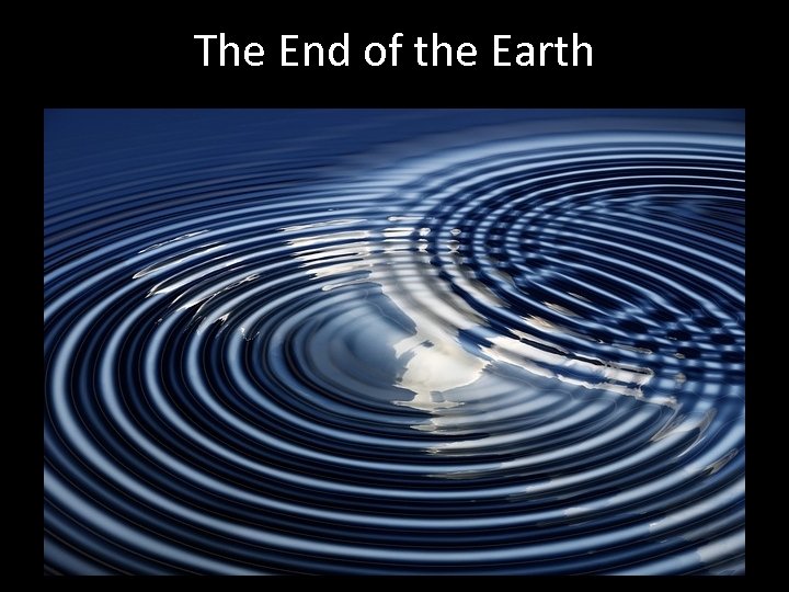 The End of the Earth AD 30 