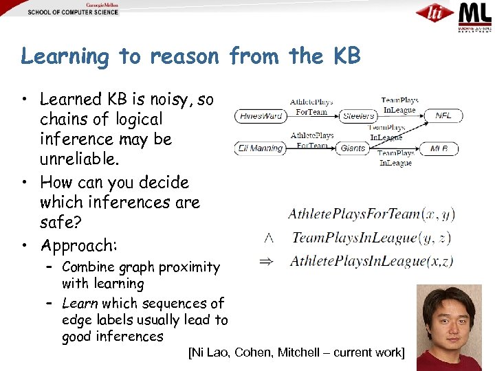 Learning to reason from the KB • Learned KB is noisy, so chains of