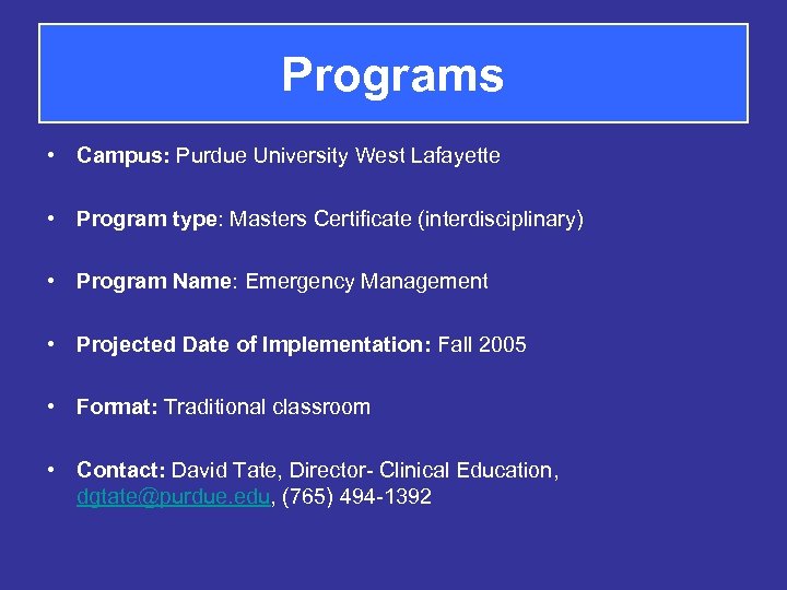 Programs • Campus: Purdue University West Lafayette • Program type: Masters Certificate (interdisciplinary) •
