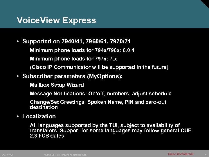 Voice. View Express • Supported on 7940/41, 7960/61, 7970/71 Minimum phone loads for 794
