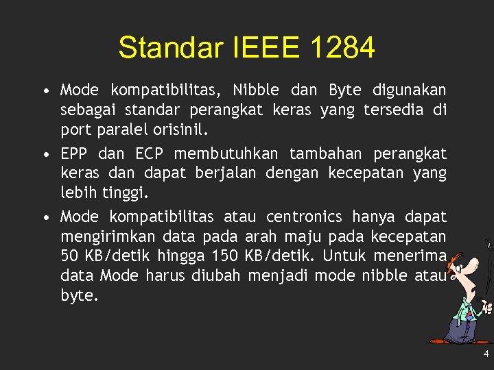 Standar IEEE 1284 • Mode kompatibilitas, Nibble dan Byte digunakan sebagai standar perangkat keras