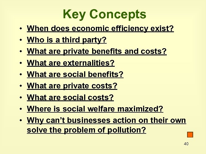 Key Concepts • • • When does economic efficiency exist? Who is a third