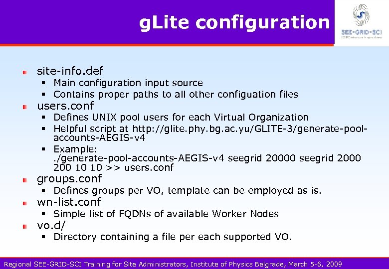 g. Lite configuration site-info. def § Main configuration input source § Contains proper paths