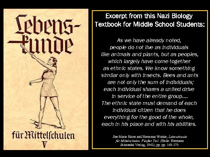 Excerpt from this Nazi Biology Textbook for Middle School Students: As we have already