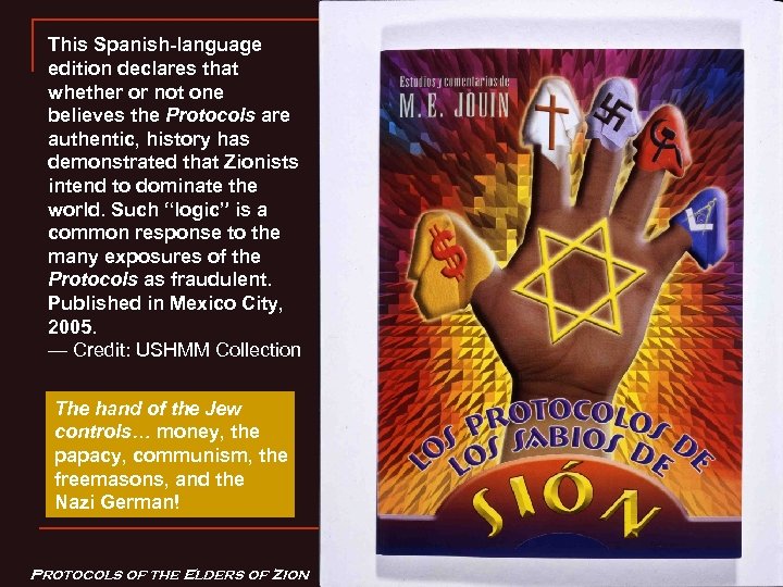 This Spanish-language edition declares that whether or not one believes the Protocols are authentic,